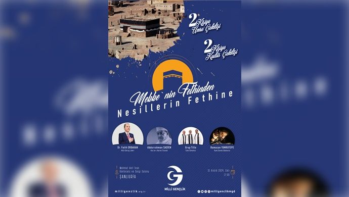 Mekke’nin Fethinden Nesillerin Fethine Programı Şanlıurfa’da Düzenleniyor