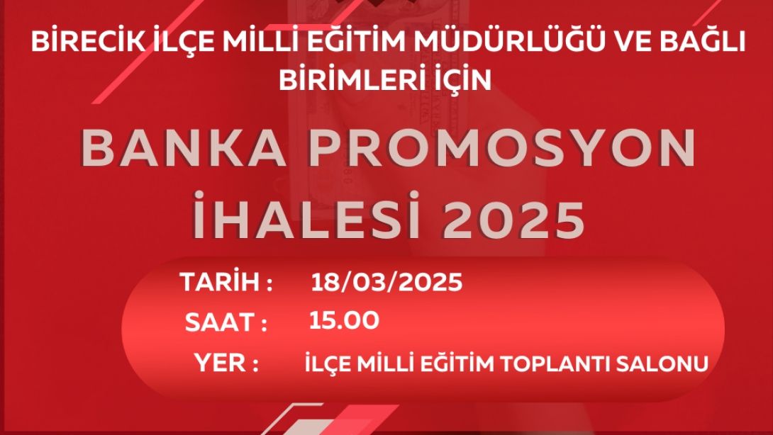 Birecik İlçe Milli Eğitim Müdürlüğü Banka Promosyon İhalesi Duyurusu