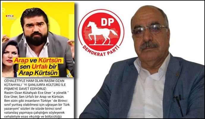 Şanlıurfa Demokrat Parti İl Başkanı Mustafa Polat’tan Rasim Ozan Kütahyalı’ya Tepki