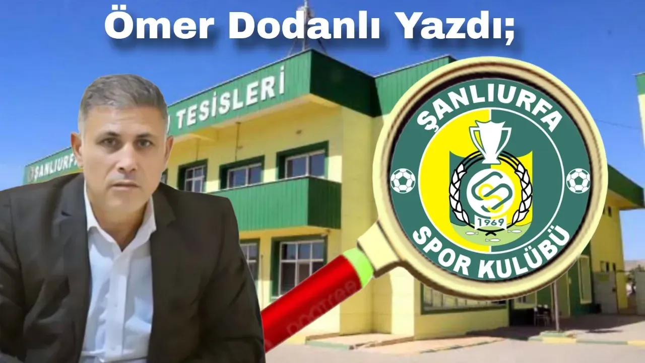 Şanlıurfaspor’da Şaibeli Sözleşmeler ve İddialar Aydınlatılmalı