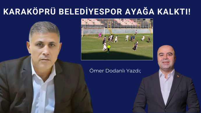 Karaköprü Belediyespor Ayağa Kalktı