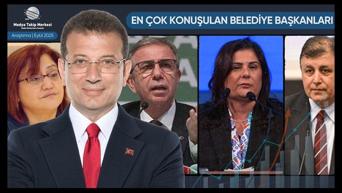 Eylül 2025’te En Çok Konuşulan Belediye Başkanları