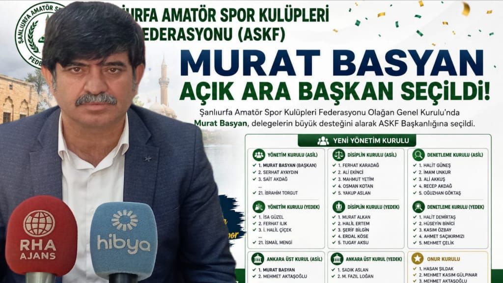 Şanlıurfa ASKF’de Yeni Dönem: Murat Basyan Açık Farkla Başkan Seçildi