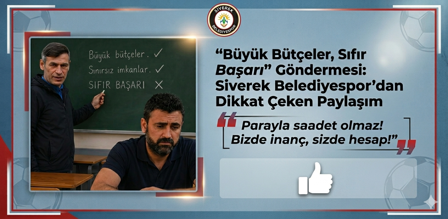 Siverek Belediyespor’dan Büyükşehir’e“Büyük Bütçeler, Sıfır Başarı” Göndermesi