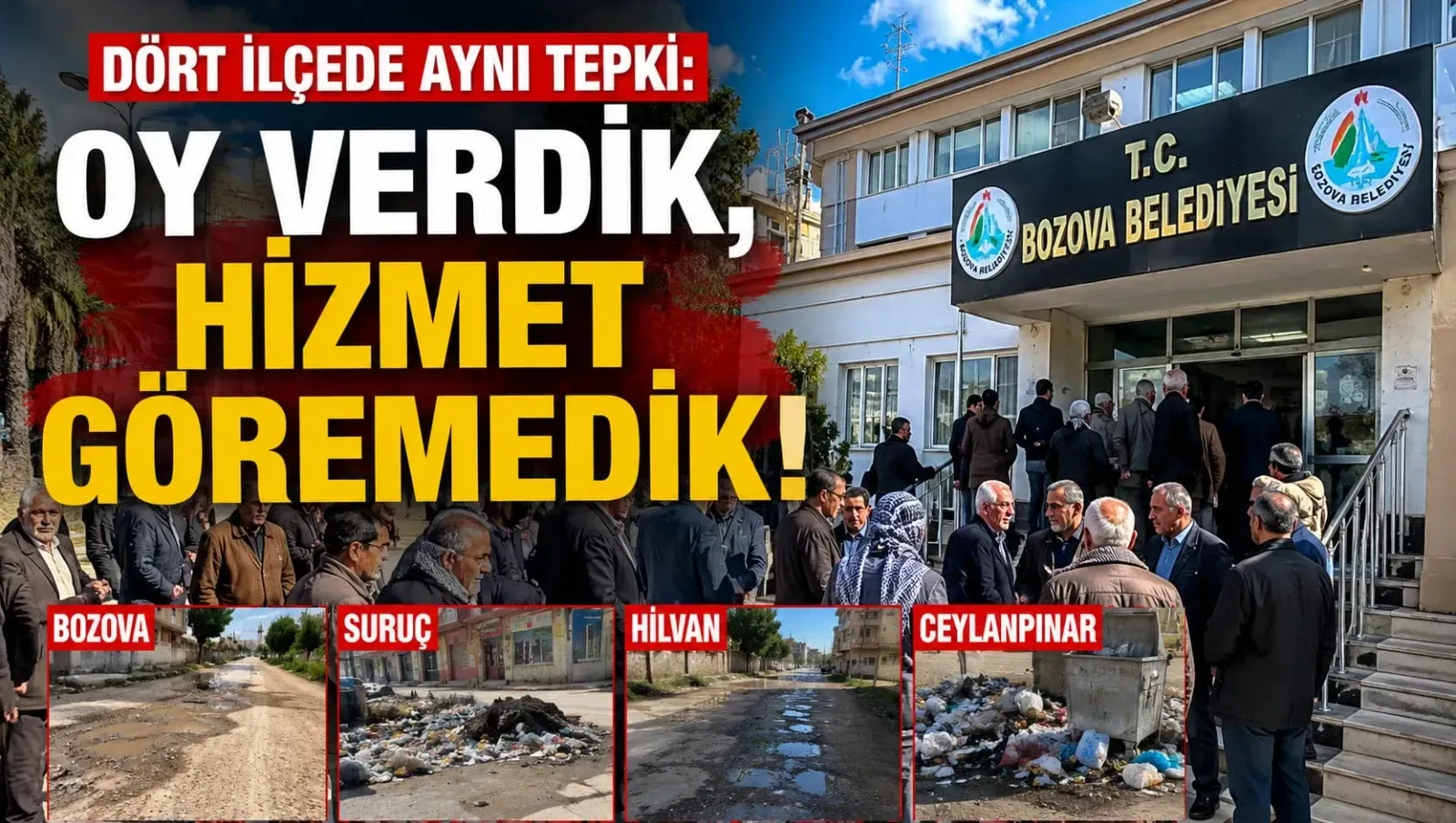 Dört İlçede Aynı Tepki: “Oy Verdik, Hizmet Göremedik”