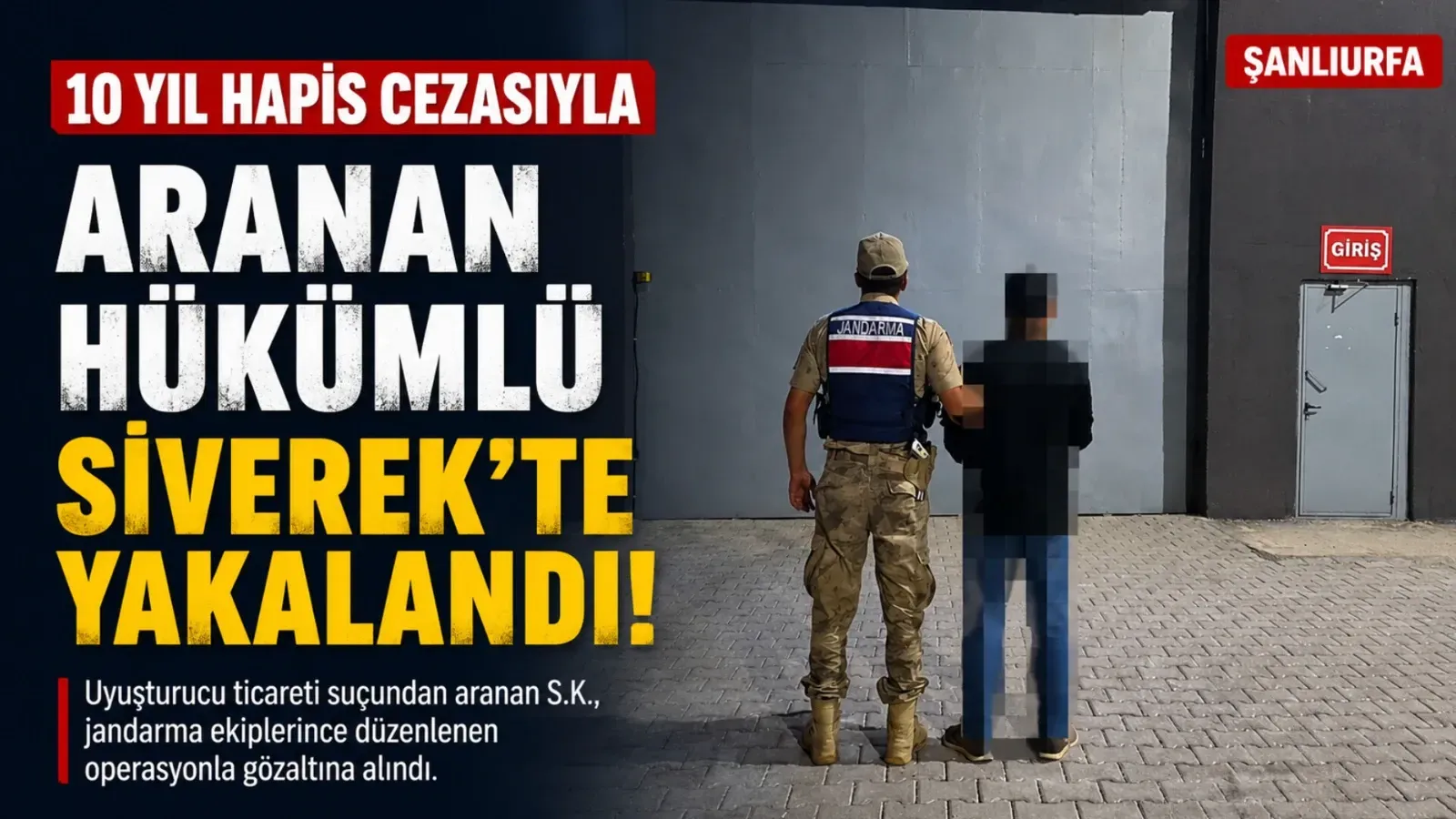 10 Yıl Hapis Cezasıyla Aranan Hükümlü Siverek’te Yakalandı