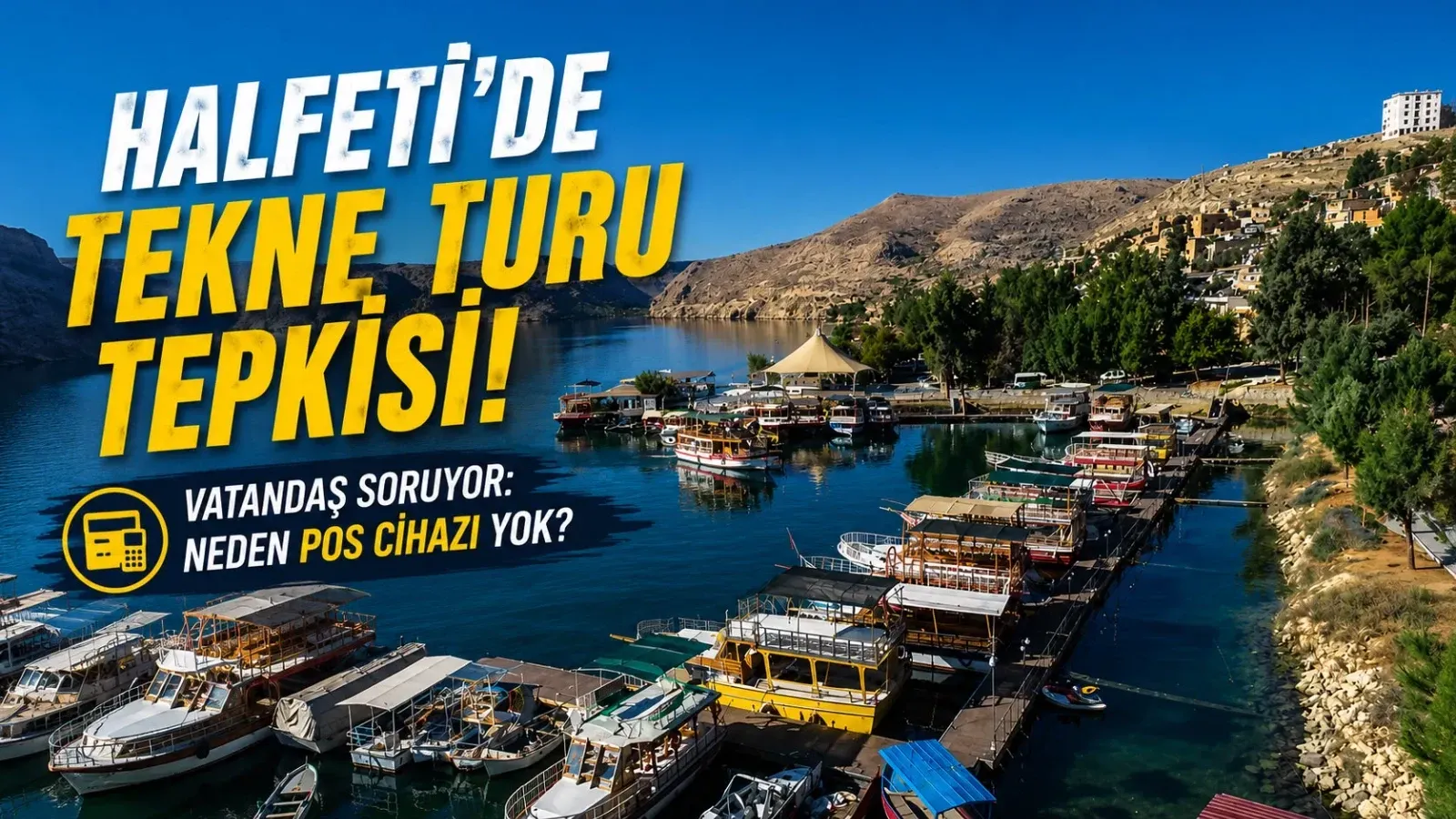 Halfeti’de Tekneye Binmek Cep Yakıyor! 300 TL Ücret ve Nakit Ödeme İddiası