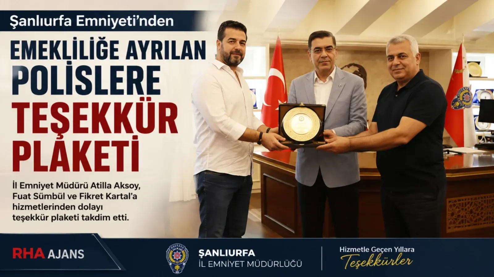 Şanlıurfa Emniyeti’nde Emekliliğe Ayrılan Polis Memurlarına Teşekkür Plaketi