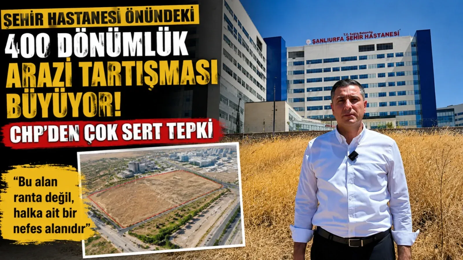Şehir Hastanesi Önündeki 400 Dönümlük Arazi Tartışması Büyüyor! CHP’den Çok Sert Tepki