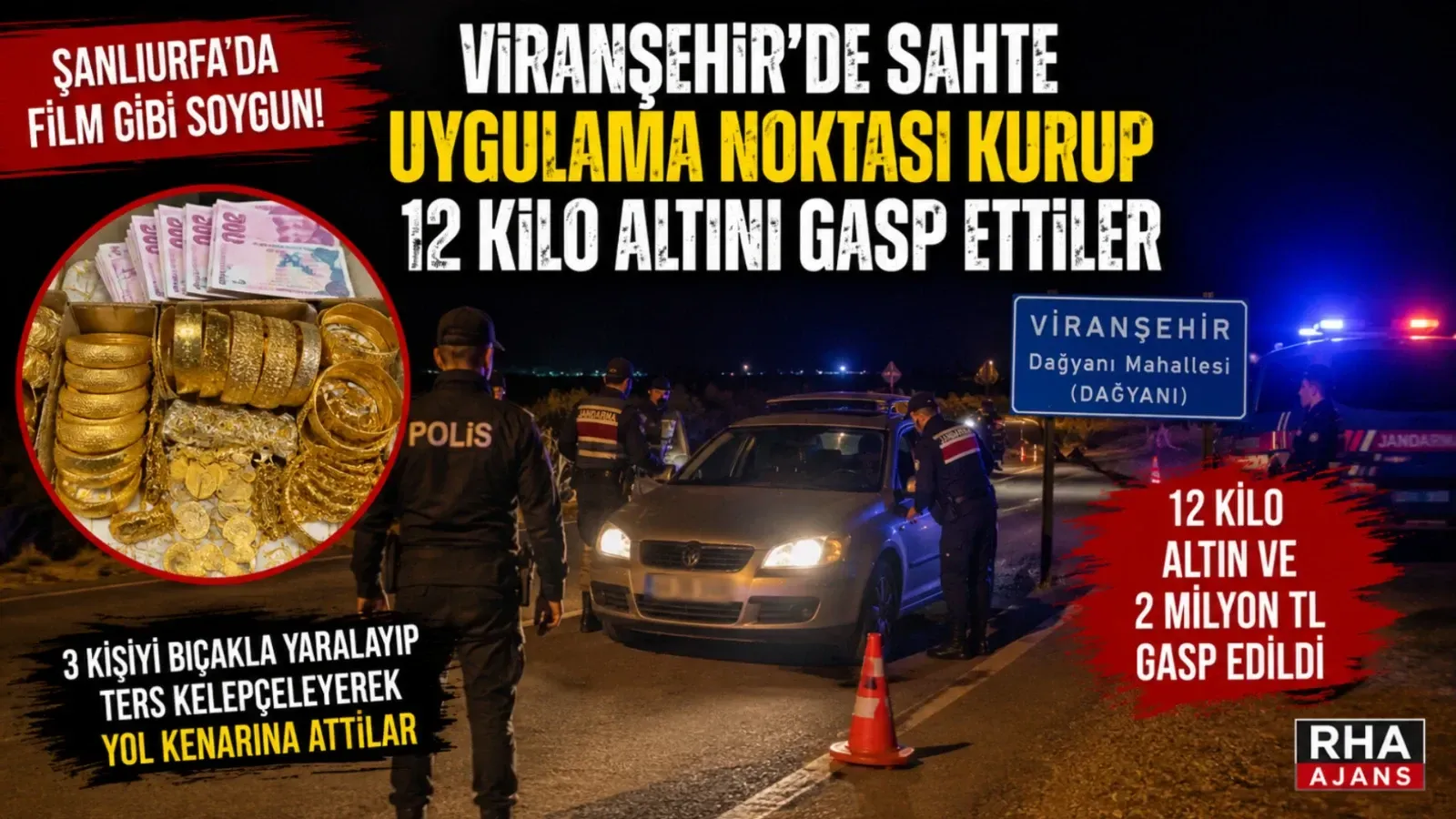 Viranşehir’de Sahte Uygulama Noktası Kurup 12 Kilo Altını Gasp Ettiler