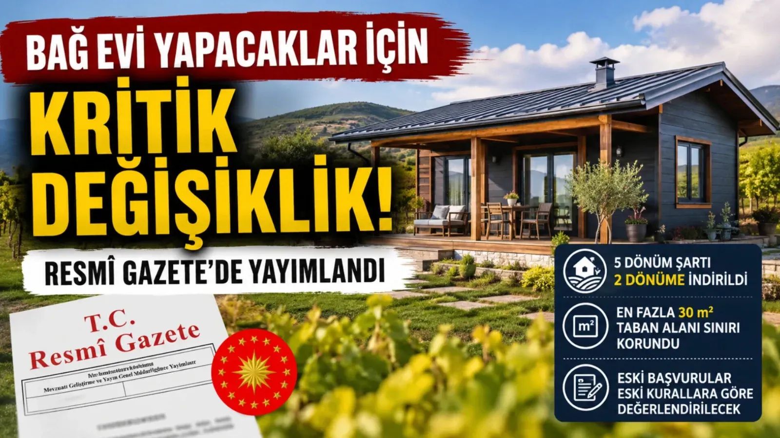 Bağ Evi Yapacaklar İçin Kritik Değişiklik! Resmî Gazete’de Yayımlandı
