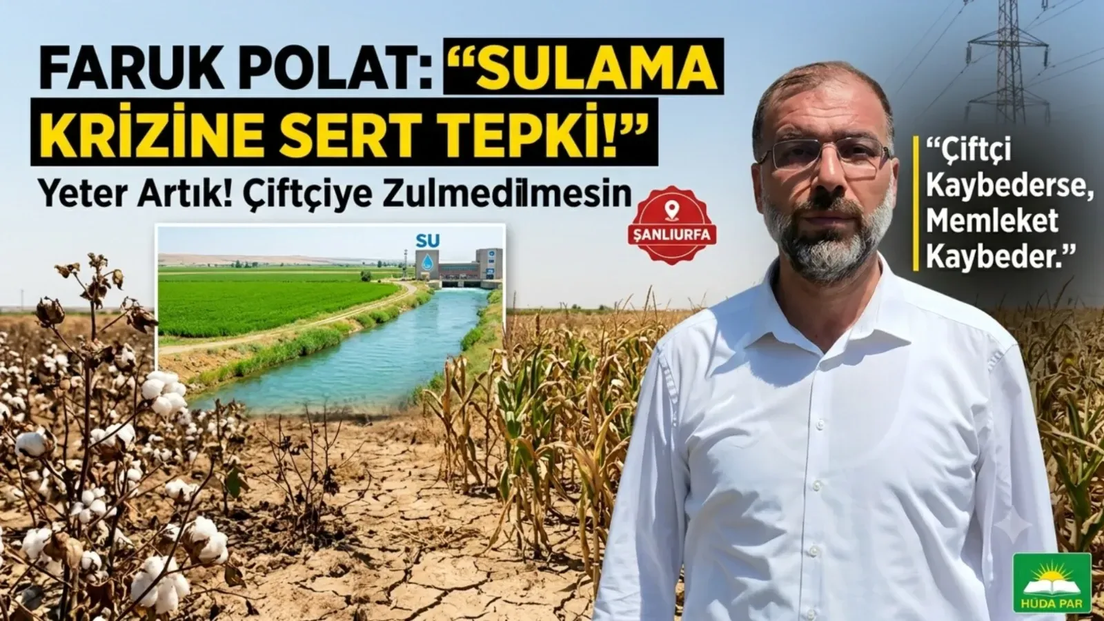 Başkan Polat’tan sulama krizi tepkisi! “Çiftçi kaybederse memleket kaybeder”