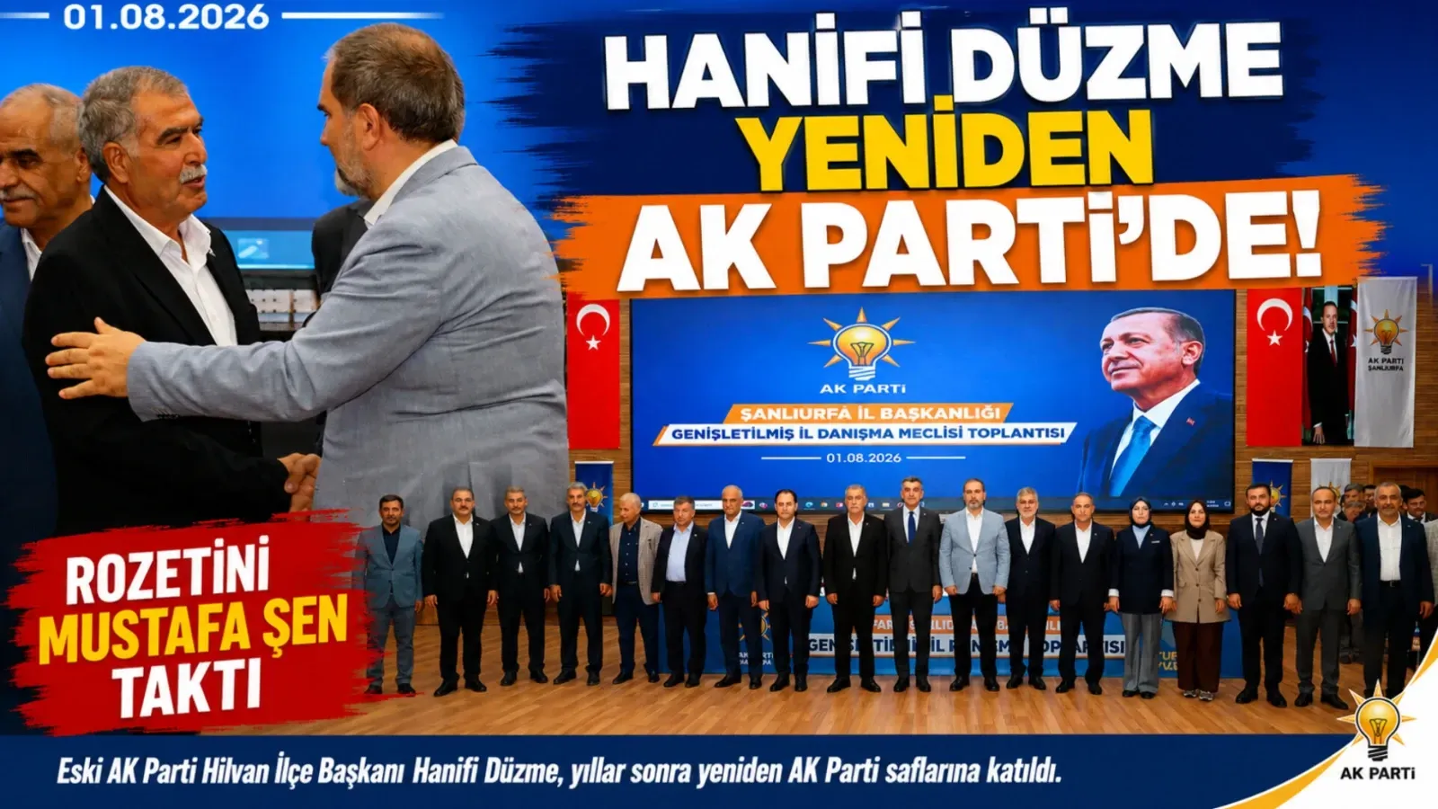 Hanifi Düzme AK Parti’ye Geri Döndü! Rozetini Mustafa Şen Taktı