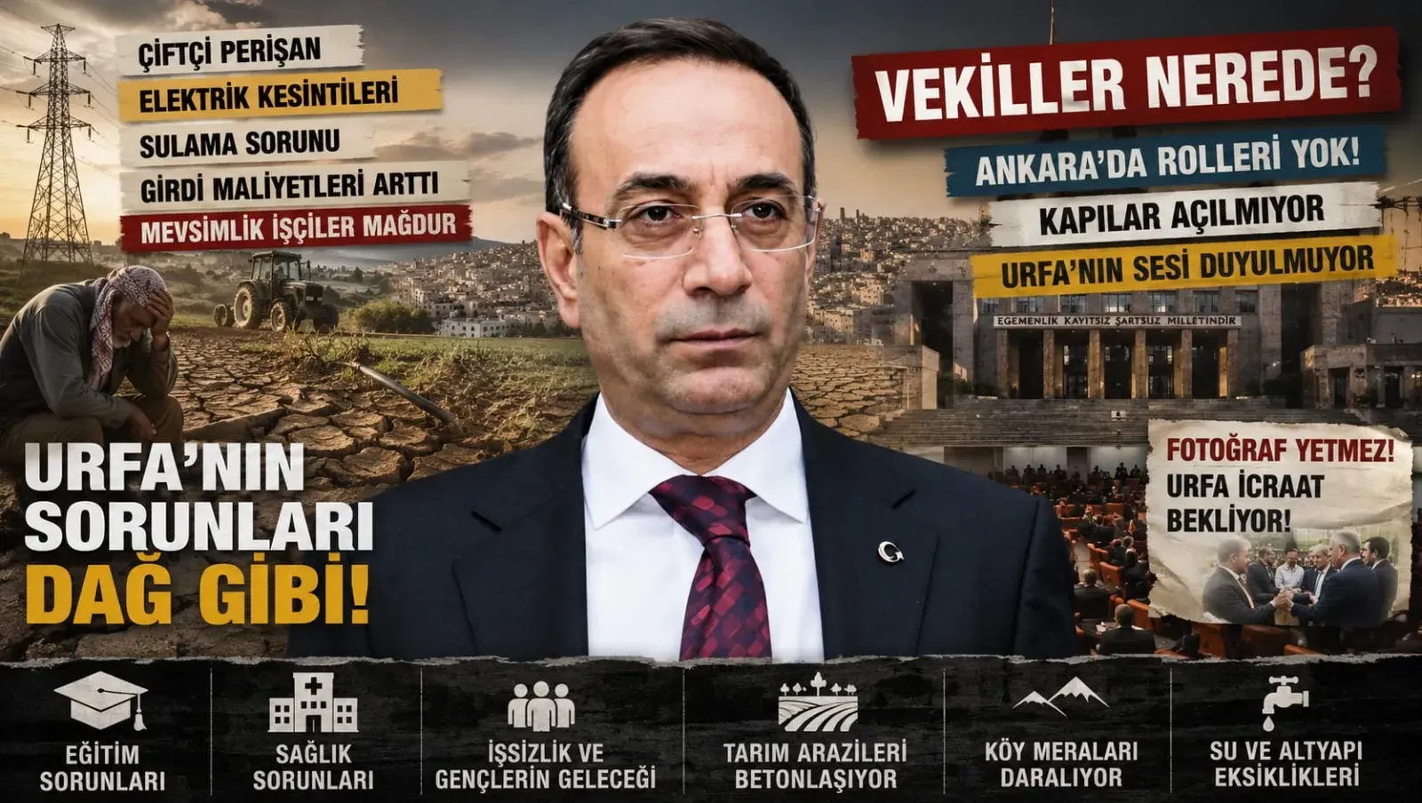 Karakeçili’den vekillere sert çıkış: Urfa kaderine terk edildi!