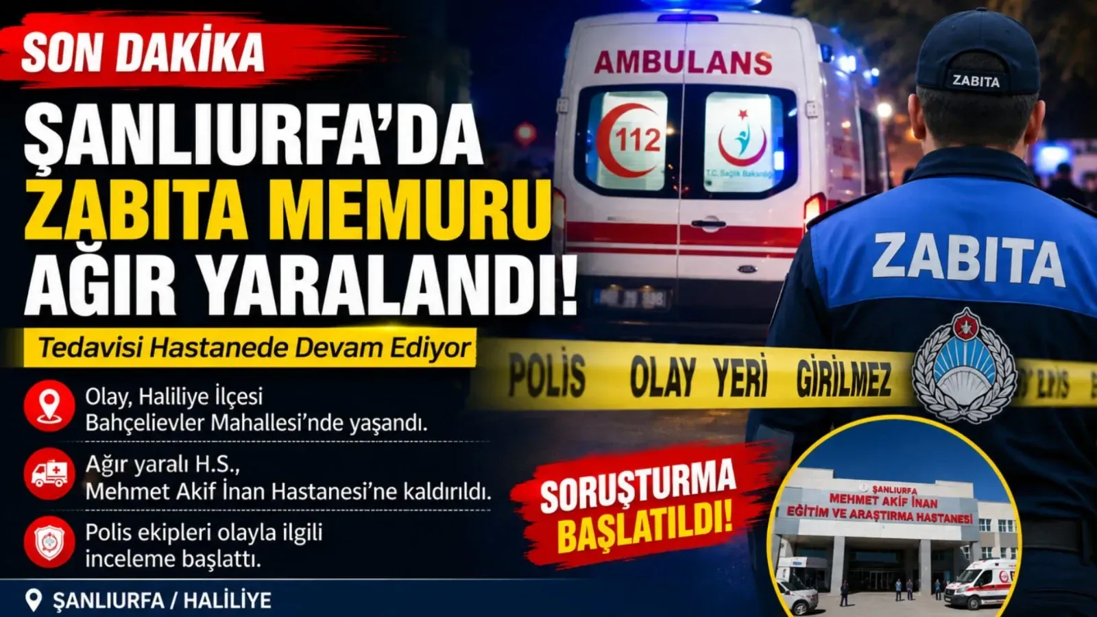 Şanlıurfa’da Zabıta Memuru Ağır Yaralandı: Bahçelievler Mahallesi’nde Olay