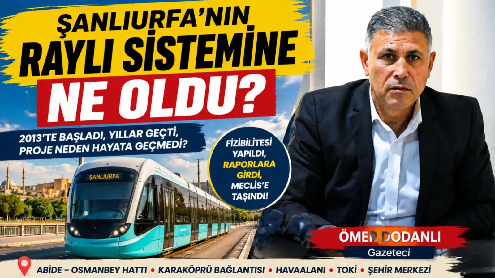 Şanlıurfa’nın Raylı Sistemine Ne Oldu?