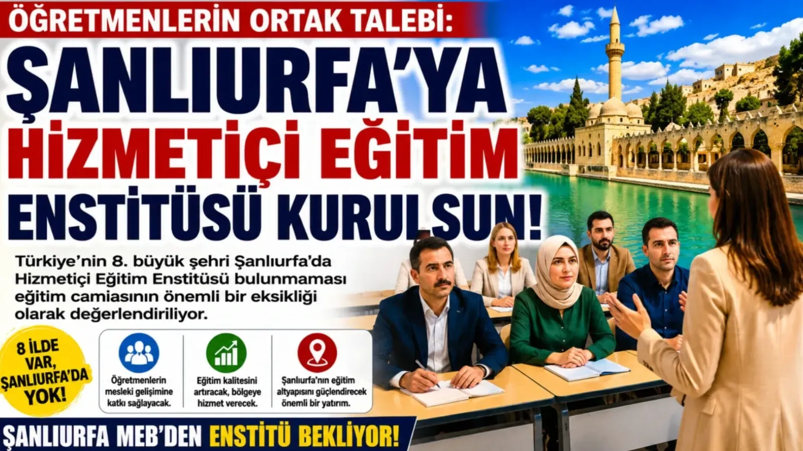 ŞANLIURFA’YA HİZMETİÇİ EĞİTİM ENSTİTÜSÜ ŞART