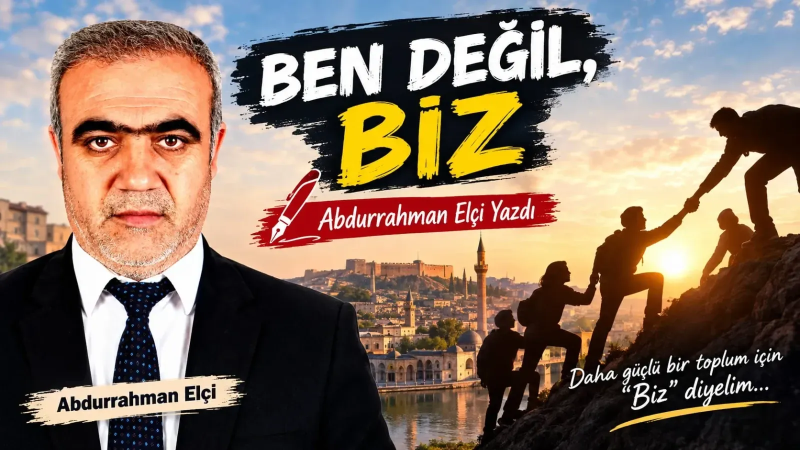 BEN DEĞİL, BİZ