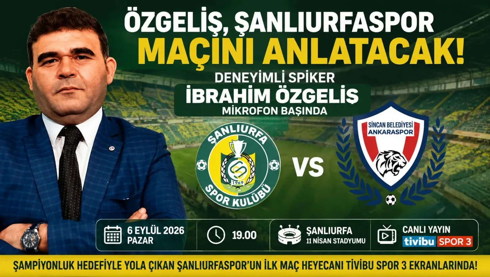 Özgeliş, Şanlıurfaspor Maçını Anlatacak