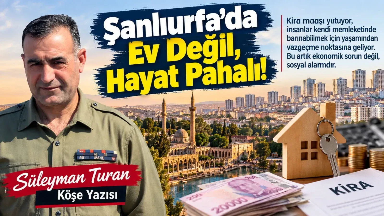 Şanlıurfa’da Ev Değil, Hayat Pahalı!