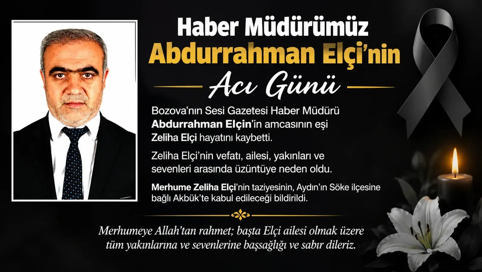 Haber Müdürümüz Abdurrahman Elçi ‘nin Acı Günü