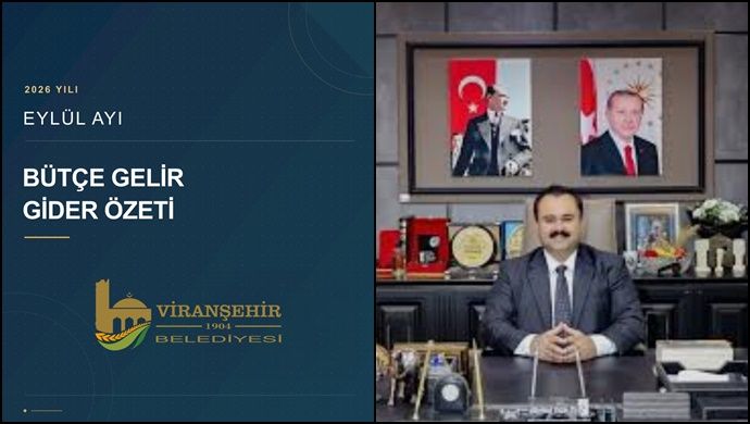 Viranşehir Belediyesi Eylül Ayı Gelir-Gider Tablosunu Kamuoyuyla Paylaştı